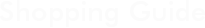 SHOPPIG GUIDE
